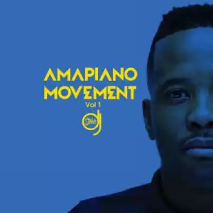 Amapiano Movement (Vol. 1) BY DJ Stokie